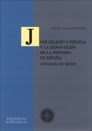 José Deleito y Piñuela y la renovación de la historia en España