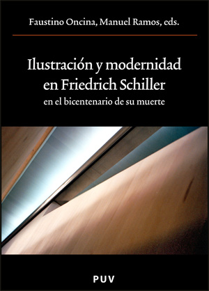 IlustraciÃ³n y modernidad en Friedrich Schiller en el bicentenario de su muerte