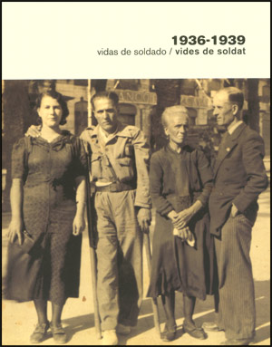 1936-1939 Vidas de soldado / Vides de soldat