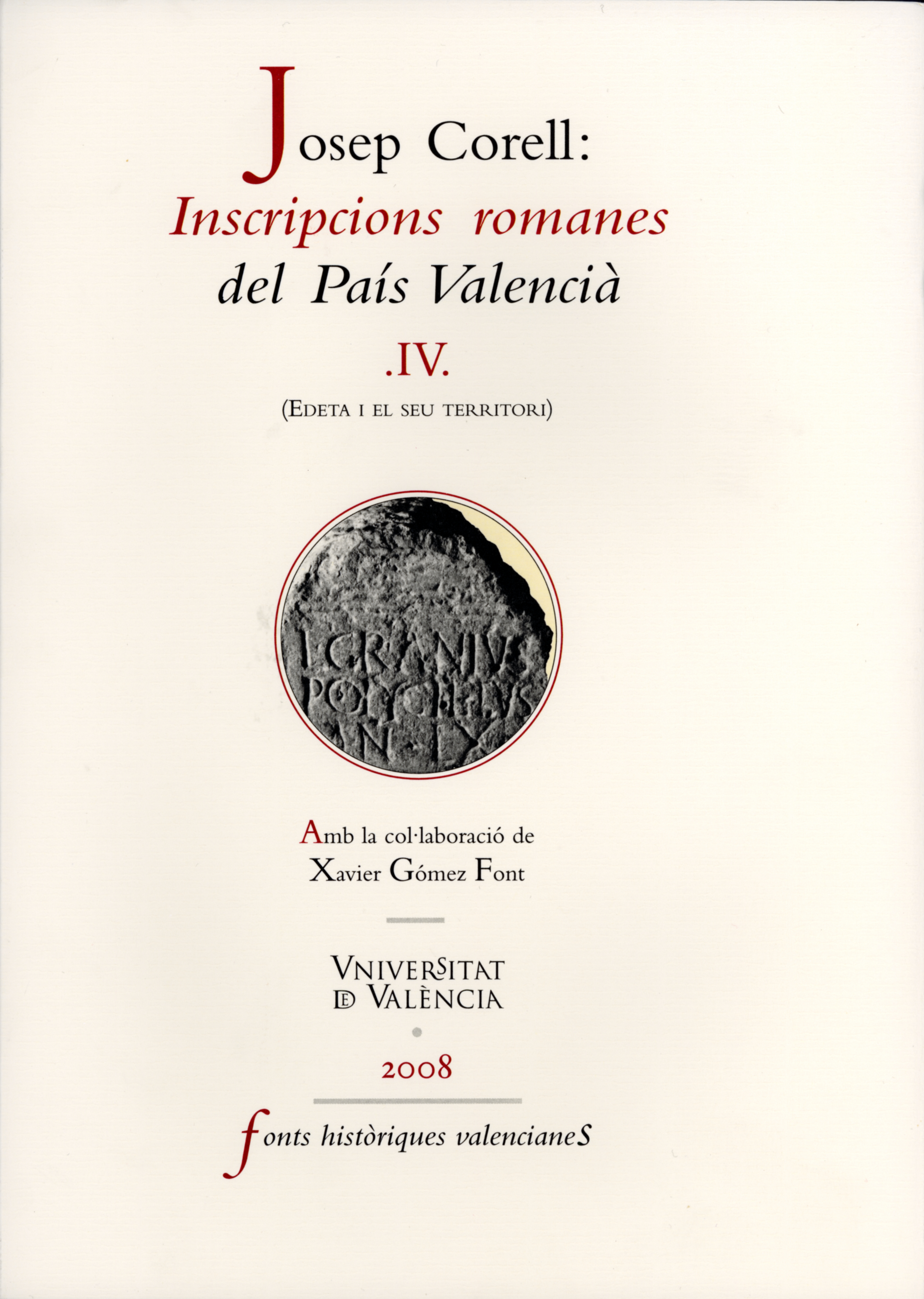 Inscripcions romanes del PaÃ­s ValenciÃ , IV