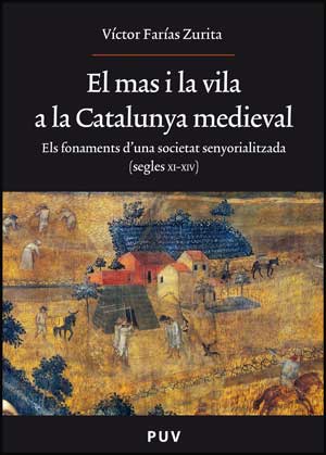 El mas i la vila a la Catalunya medieval