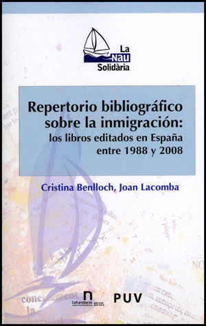 Repertorio bibliogrÃ¡fico sobre la inmigraciÃ³n: los libros editados en EspaÃ±a entre 1988 y 2008