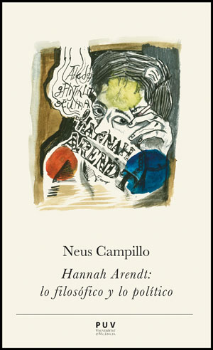 Hannah Arendt: lo filosÃ³fico y lo polÃ­tico