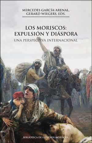 Los moriscos: expulsiÃ³n y diÃ¡spora, 2a ed.
