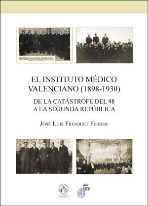 El Instituto MÃ©dico Valenciano (1898-1930)