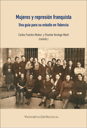 Mujeres y represiÃ³n franquista