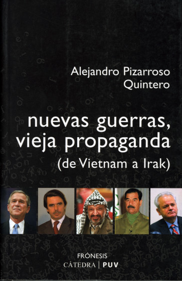 Nuevas guerras, vieja propaganda (de Vietnam a Irak)