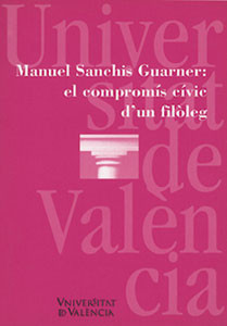 Manuel Sanchis Guarner: el compromís cívic d'un filòleg