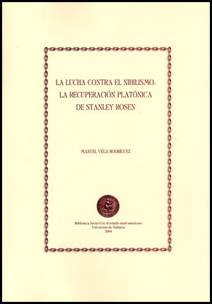 La lucha contra el nihilismo: la recuperación platónica de Stanley Rosen