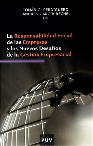 La responsabilidad social de las empresas y los nuevos desafíos de la gestión empresarial