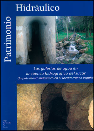 Las galerías de agua en la cuenca hidrográfica del Júcar