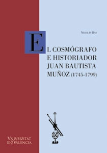 El cosmógrafo e historiador Juan Bautista Muñoz (1745-1799)