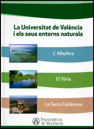 La Universitat de València i els seus entorns naturals. Volum 1