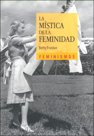 La mística de la feminidad, 2a ed.