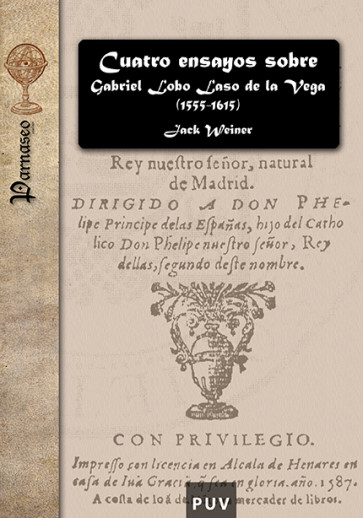 Cuatro ensayos sobre Gabriel Lobo Laso de la Vega (1555-1615)