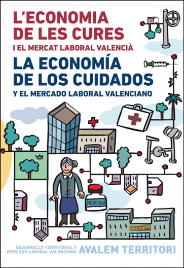 L'economia de les cures i el mercat laboral valencià/La economía de los cuidados y el mercado laboral valenciano