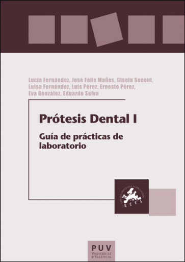 Prótesis Dental I: guía de prácticas de laboratorio