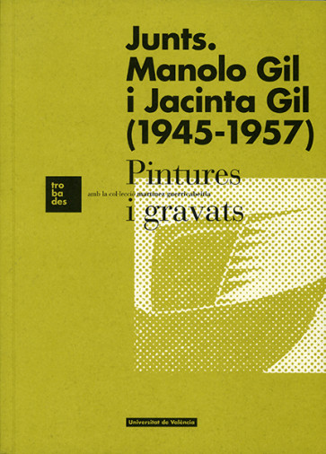 Junts. Manolo Gil i Jacinta Gil (1945-1957)