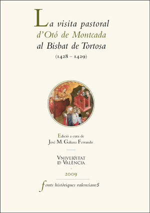 La visita pastoral d'Otó de Montcada al Bisbat de Tortosa (1428-1429)