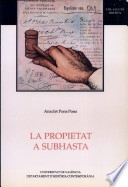 La propietat a subhasta. La desamortització i els seus beneficiaris: inversió i mercat (València, 1855-1867)