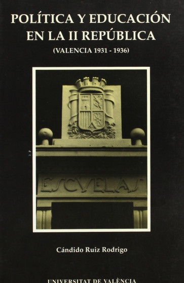 Política y educación en la II República (Valencia, 1931-1936)