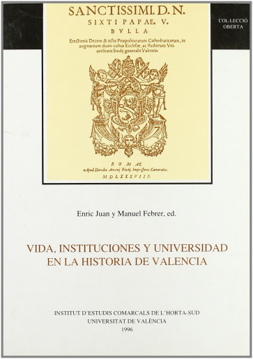 Vida, instituciones y Universidad en la historia de Valencia