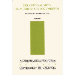 Del oficio al mito: el actor en sus documentos (2 vols.)