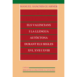 Els valencians i la llengua autòctona durant els segles XVI, XVII i XVIII