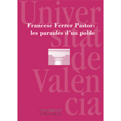 Francesc Ferrer Pastor: les paraules d'un poble
