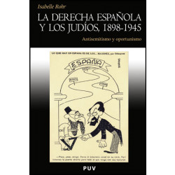 La derecha española y los judíos, 1898-1945