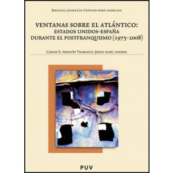 Ventanas sobre el Atlántico:Estados Unidos-España durante el postfranquismo (1975-2008)
