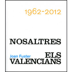 Joan Fuster. Nosaltres, els valencians. 1962-2012