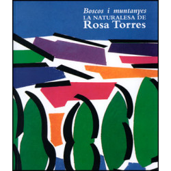 Boscos i muntanyes. La naturalesa de Rosa Torres