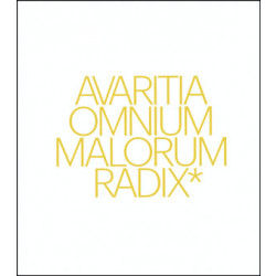 Avaritia omnium malorum radix