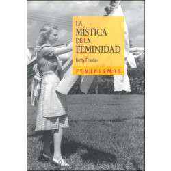 La mística de la feminidad, 2a ed.