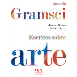 Antonio Gramsci. Escritos sobre arte