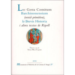 Les Gesta Comitum Barchinonensium (versió primitiva), la Brevis Historia i altres textos de Ripoll