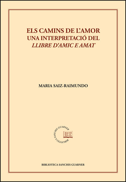 Els camins de l'amor. Una interpretació del "Llibre d'amic e amat"