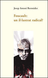 Foucault: un il·lustrat radical?
