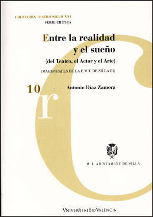 Entre la realidad y el sueño (del teatro, el actor y el arte)