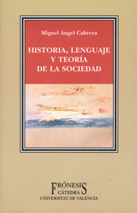 Historia, lenguaje y teoría de la sociedad