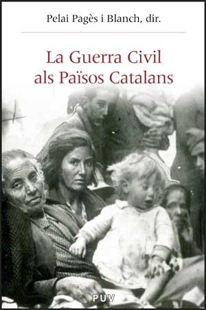 La Guerra Civil als Països Catalans (1936-1939)