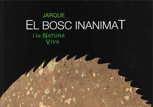 El bosc inanimat i la natura viva