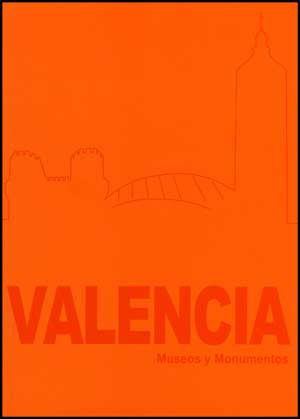 Valencia, museos y monumentos