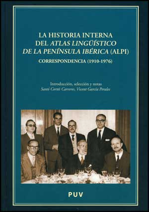 La historia interna del Atlas Lingüístico de la Península Ibérica (ALPI)