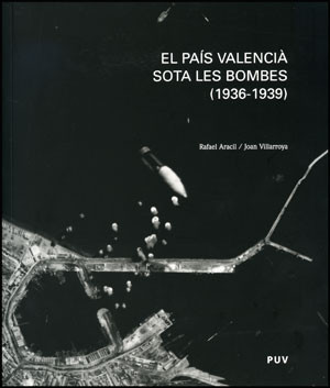 El País Valencià sota les bombes (1936-1939)