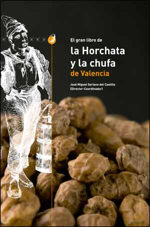 El gran libro de la Horchata y la Chufa de Valencia