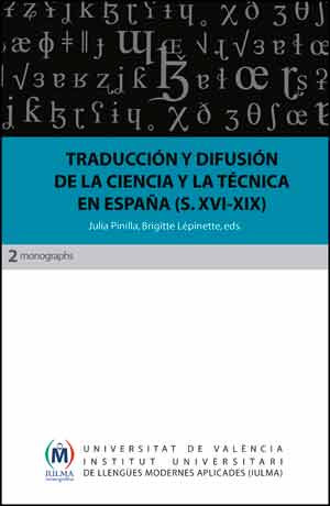 Traducción y difusión de la ciencia y la técnica en España (siglos XVI-XIX)