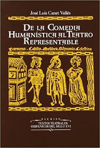 De la comedia humanística al teatro representable