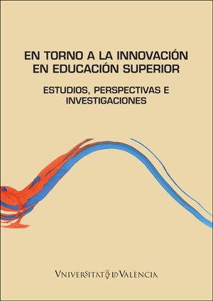 En torno a la innovación en Educación superior: estudios, perspectivas e innovaciones